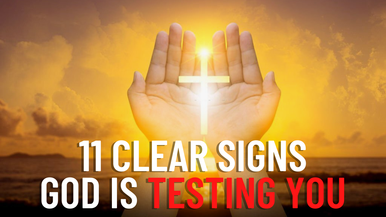 11 Clear Signs God Is Testing You signs god is testing you