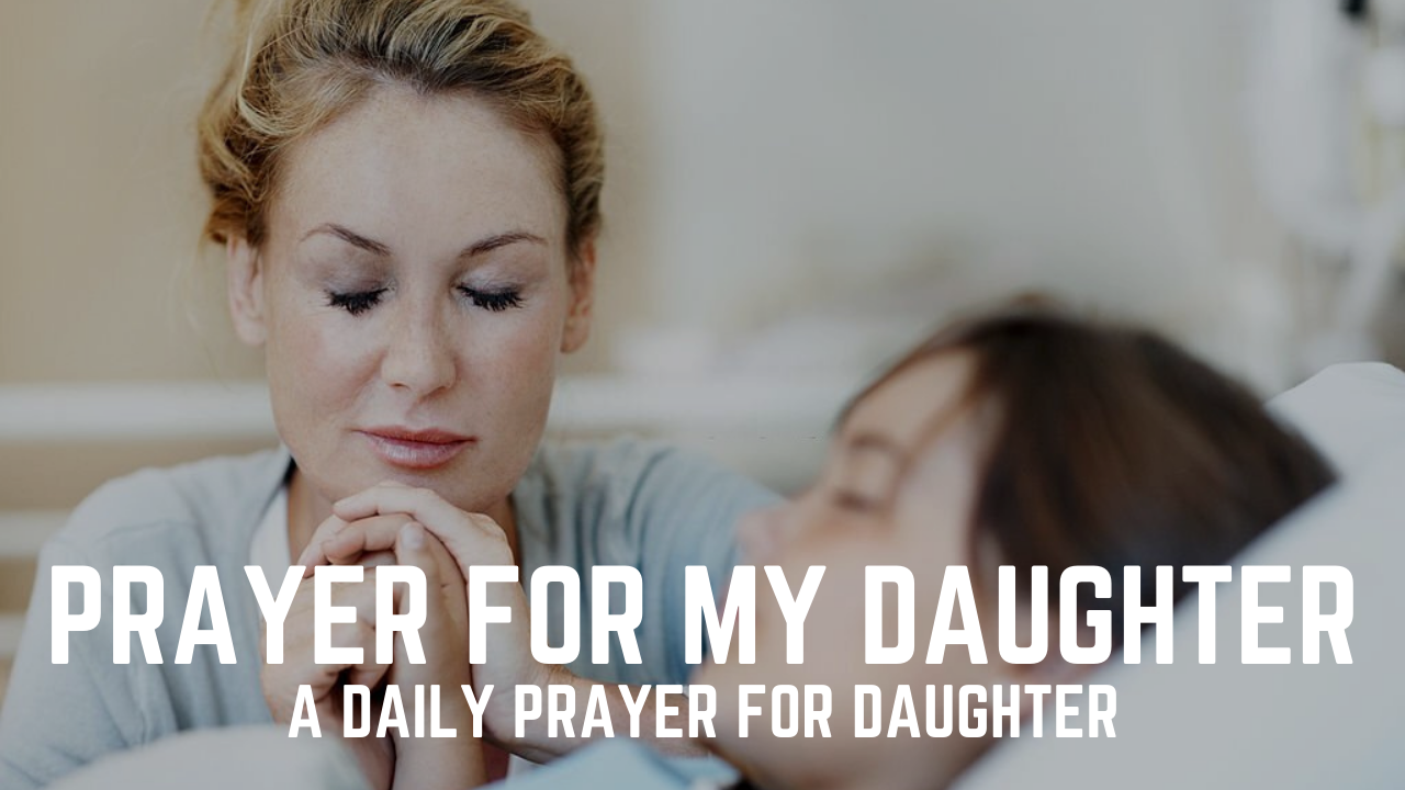 Prayer For My Daughter prayer for my daughter