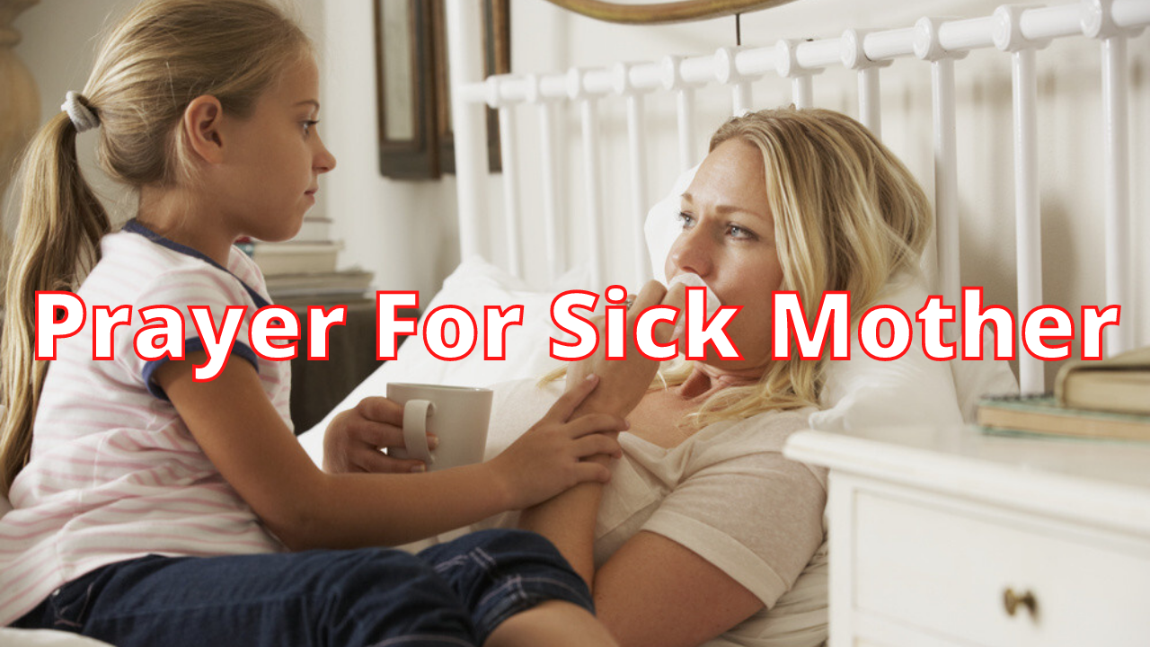 Prayer For Sick Mother prayer for sick mother