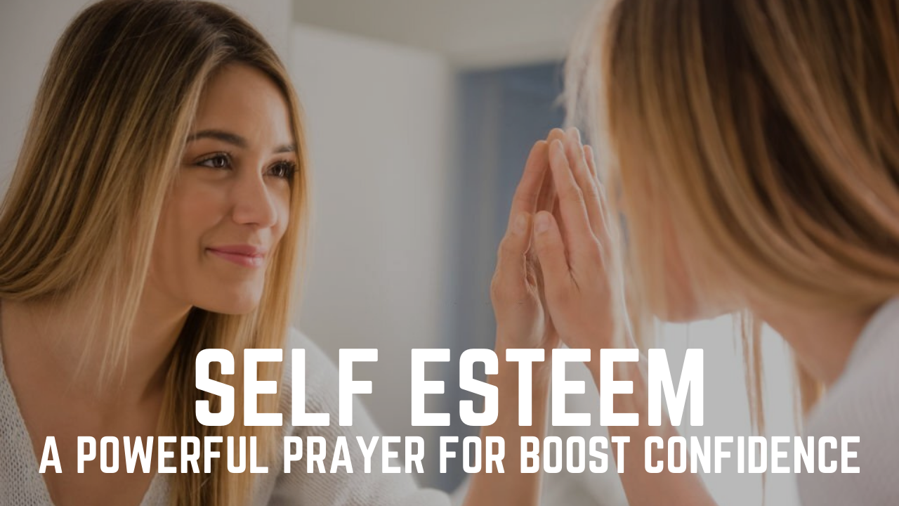 Prayer for Self Esteem prayer for self esteem